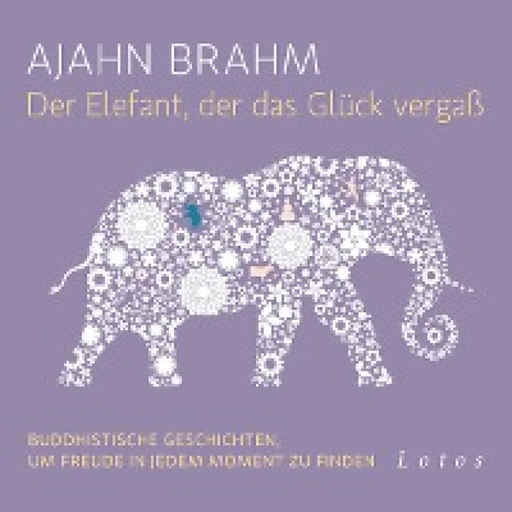 Brahm, Ajahn: Der Elefant, der das Glück vergaß (6 CDs)