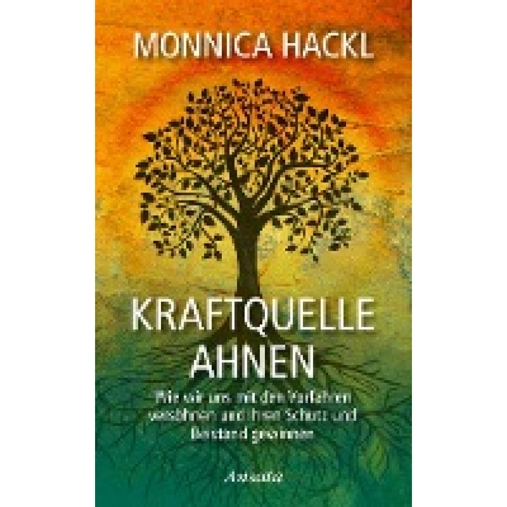 Hackl, Monnica: Kraftquelle Ahnen