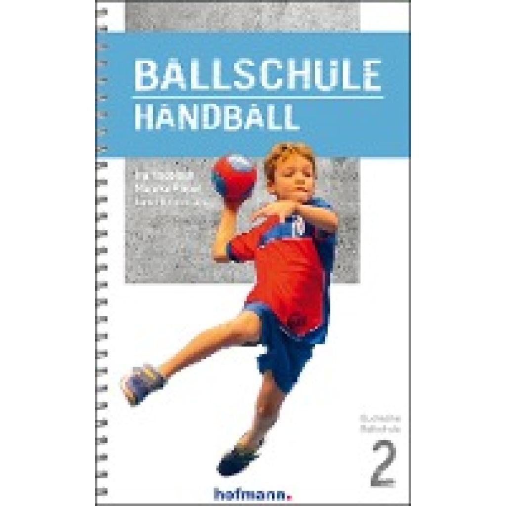 9783778080207 - Ballschule Handball - Ina Knobloch Mareike Pieper Jörn Uhrmeister Kartoniert (TB) 9783778080207 - Ballschule Handball - Ina Knobloch Mareike Pieper Jörn Uhrmeister Kartoniert (TB)
