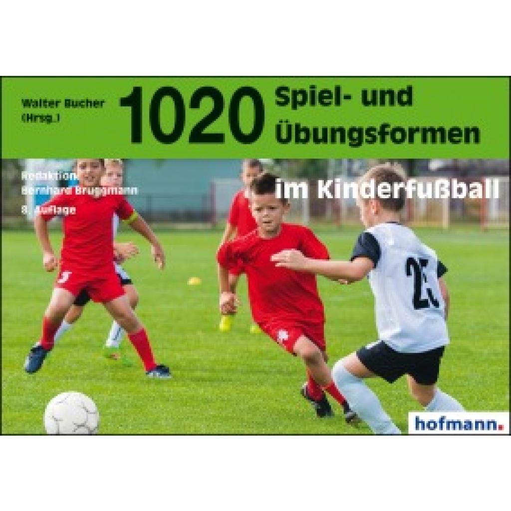 9783778022085 - 1020 Spiel- und Übungsformen im Kinderfußball Kartoniert (TB) 9783778022085 - 1020 Spiel- und Übungsformen im Kinderfußball Kartoniert (TB)
