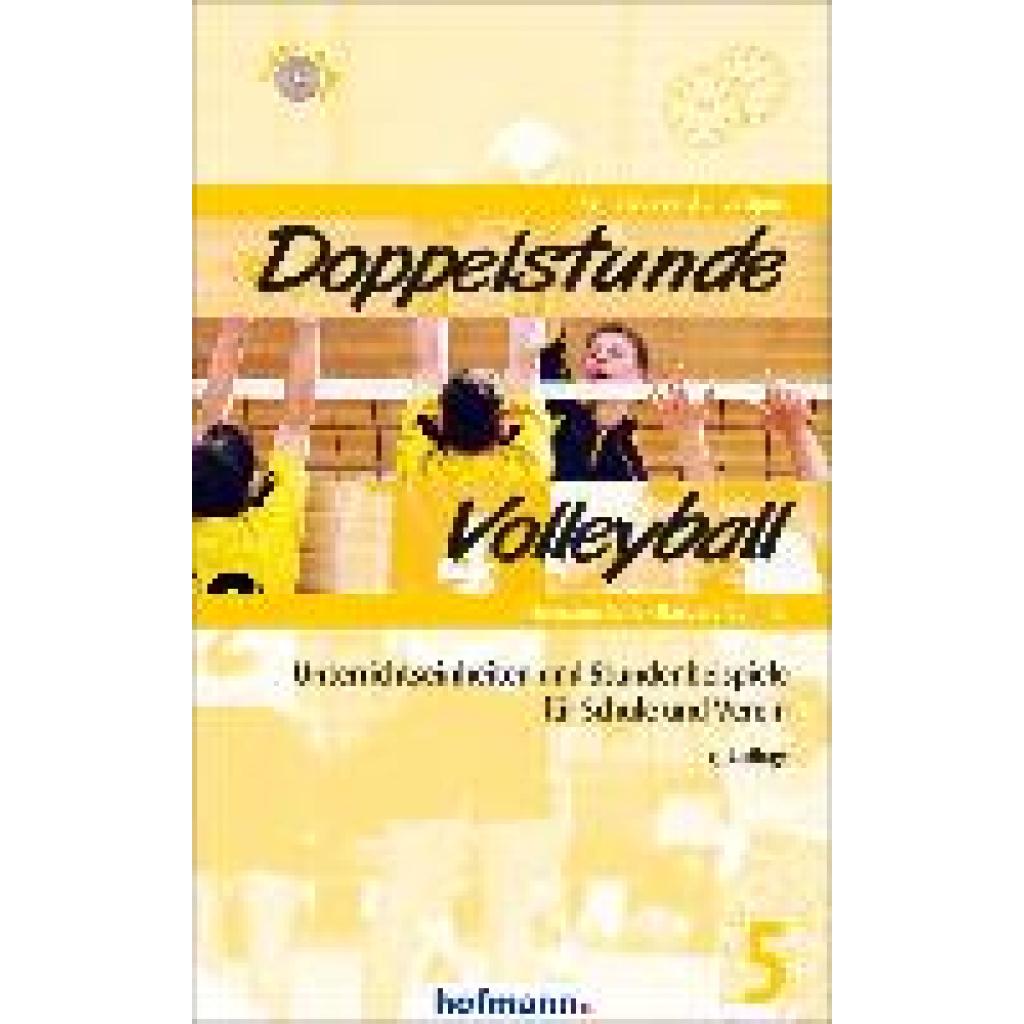 Saile, Hermann: Doppelstunde Volleyball