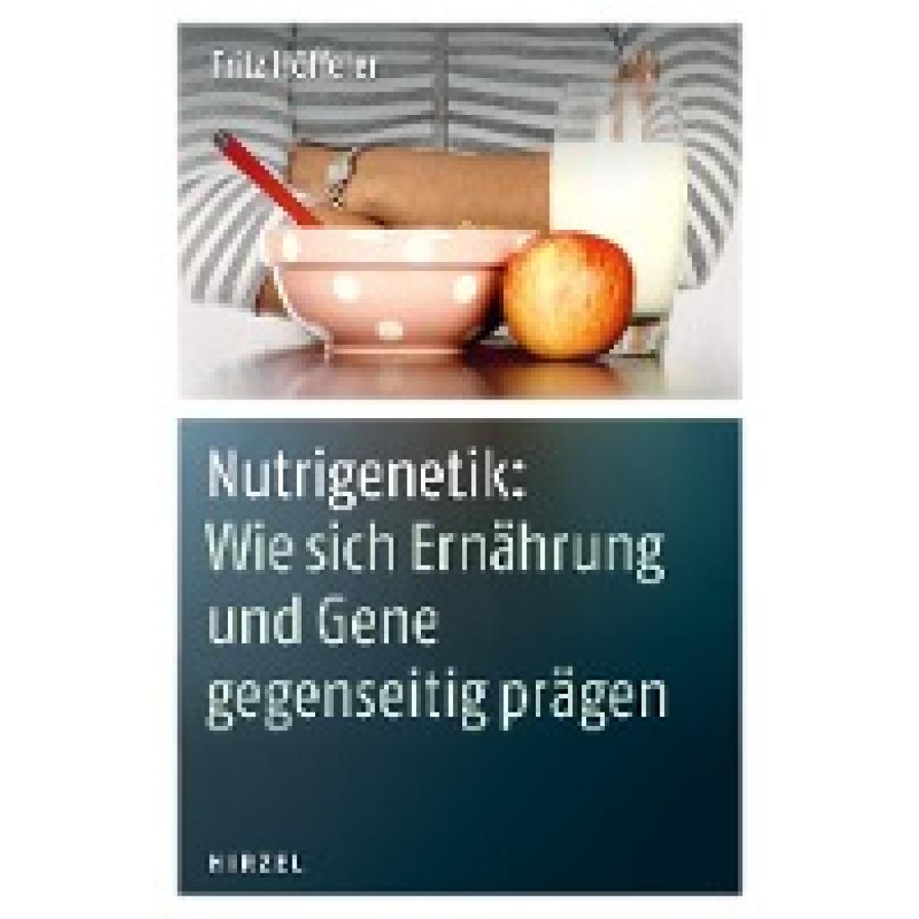 9783777621500 - Nutrigenetik Wie sich Ernährung und Gene gegenseitig prägen - Fritz Höffeler Kartoniert (TB)