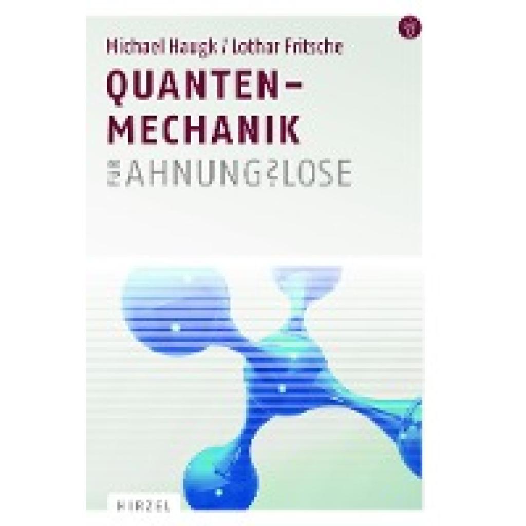 9783777621364 - Quantenmechanik für Ahnungslose - Michael Haugk Lothar Fritsche Kartoniert (TB)