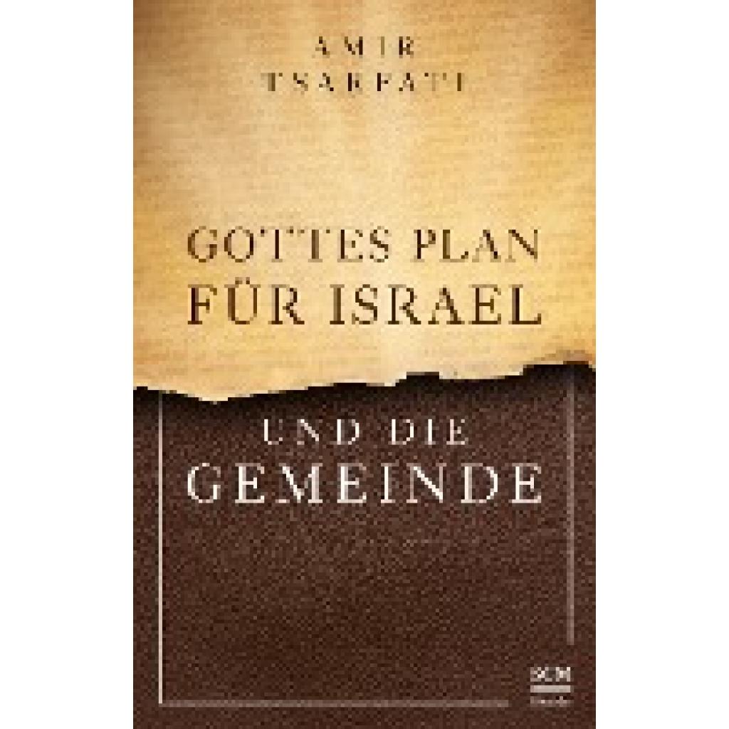 Tsarfati, Amir: Gottes Plan für Israel und die Gemeinde