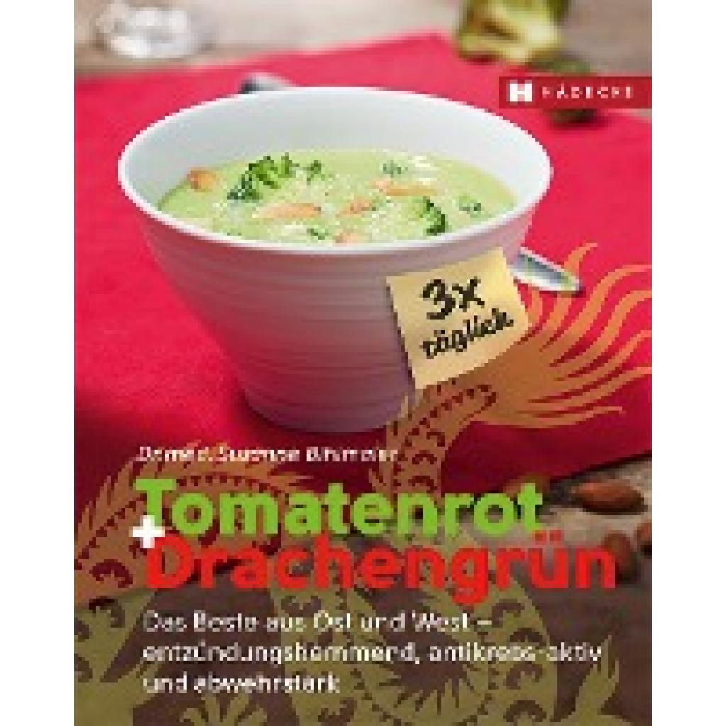 9783775008198 - Tomatenrot + Drachengrün 3x täglich - Susanne Bihlmaier Kartoniert (TB) 9783775008198 - Tomatenrot + Drachengrün 3x täglich - Susanne Bihlmaier Kartoniert (TB)