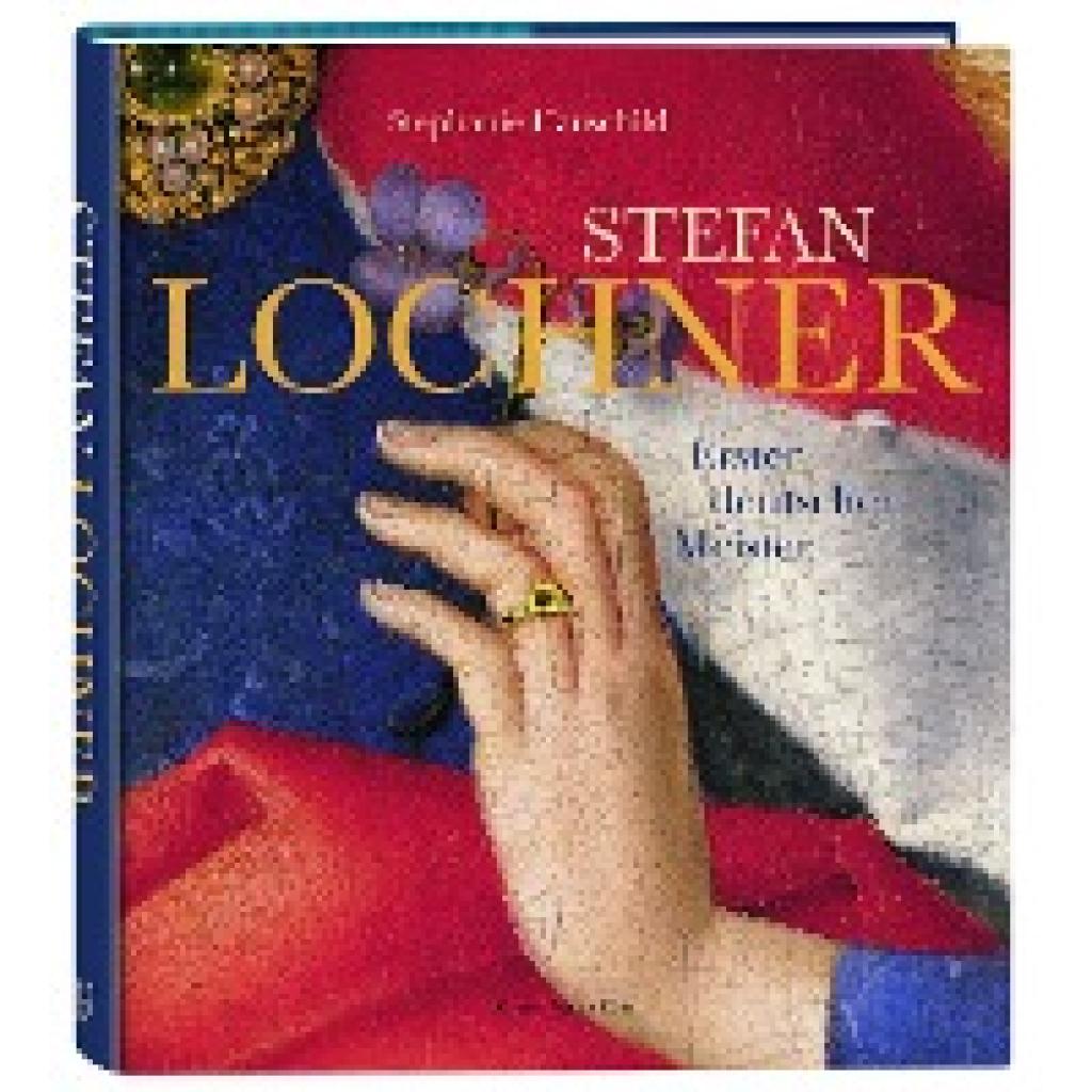 9783774309357 - Stefan Lochner - Stephanie Hauschild Leinen 9783774309357 - Stefan Lochner - Stephanie Hauschild Leinen