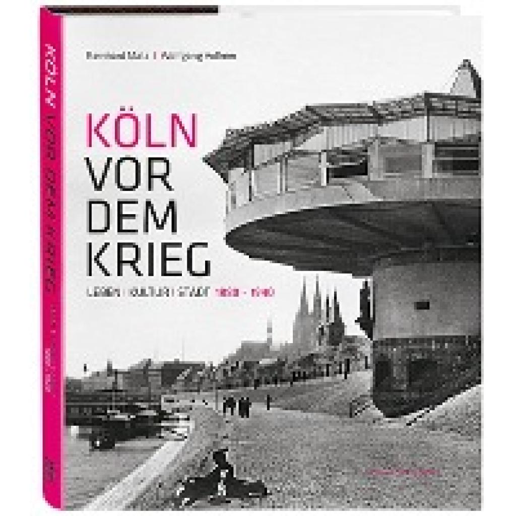 Matz, Reinhard: Köln vor dem Krieg