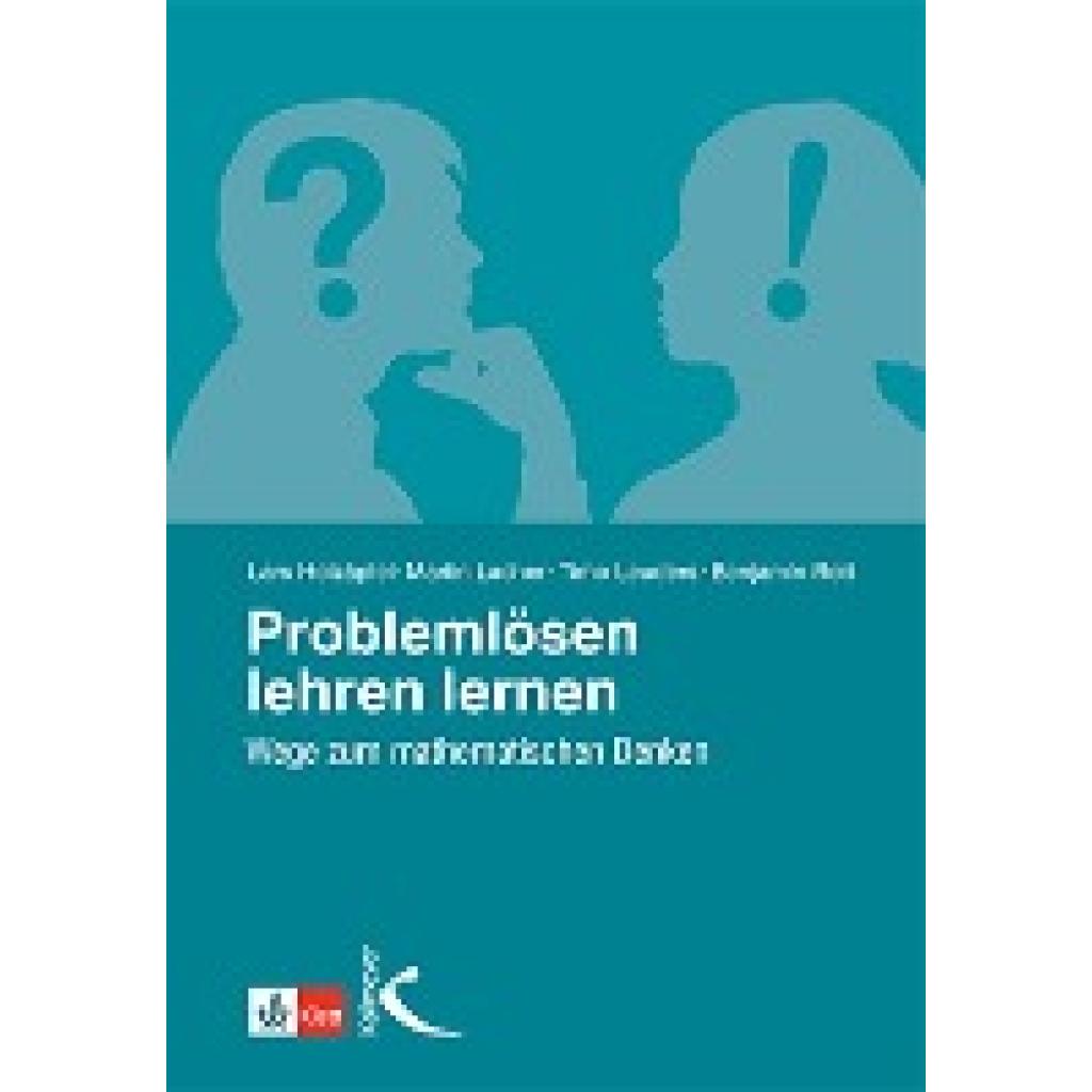 9783772710605 - Problemlösen lehren lernen - Lars Holzäpfel Martin Lacher Timo Leuders Benjamin Rott Kartoniert (TB) 9783772710605 - Problemlösen lehren lernen - Lars Holzäpfel Martin Lacher Timo Leuders Benjamin Rott Kartoniert (TB)