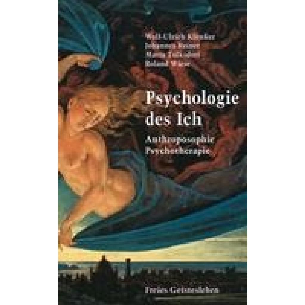 9783772527418 - Psychologie des Ich - Wolf-Ulrich Klünker Johannes Reiner Maria Tolksdorf Roland Wiese Kartoniert (TB) 9783772527418 - Psychologie des Ich - Wolf-Ulrich Klünker Johannes Reiner Maria Tolksdorf Roland Wiese Kartoniert (TB)