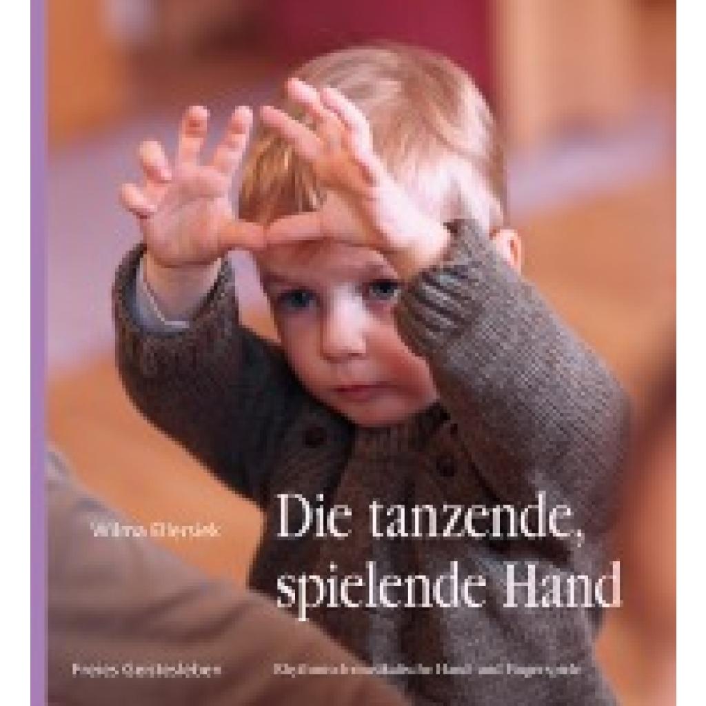 Die tanzende, spielende Hand (Ellersiek, Wilma)
