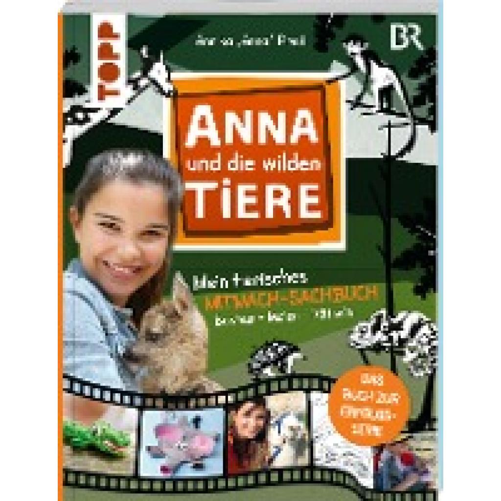 Schlitt, Christine: Anna und die wilden Tiere - Mein tierisches Mitmach-Sachbuch