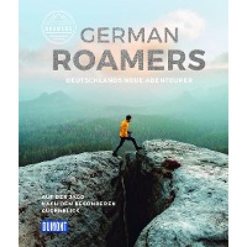 9783770188840 - DuMont Bildband DuMont Bildband German Roamers - Deutschlands neue Abenteurer - German Roamers Gebunden 9783770188840 - DuMont Bildband DuMont Bildband German Roamers - Deutschlands neue Abenteurer - German Roamers Gebunden