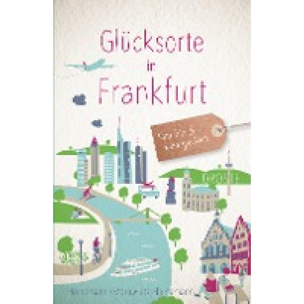 9783770025008 - Glücksorte   Glücksorte in Frankfurt - Hartmut Heinemann Sonja Morawietz-Heinemann Kartoniert (TB)