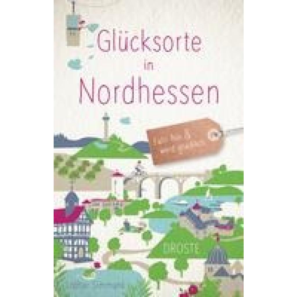 9783770024315 - Glücksorte Glücksorte in Nordhessen - Lothar Simmank Kartoniert (TB) 9783770024315 - Glücksorte Glücksorte in Nordhessen - Lothar Simmank Kartoniert (TB)