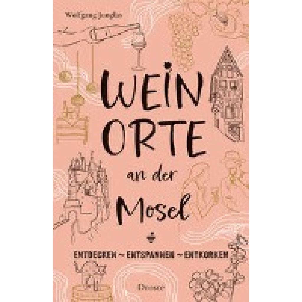 9783770024216 - Weinorte   Weinorte an der Mosel - Wolfgang Junglas Kartoniert (TB)