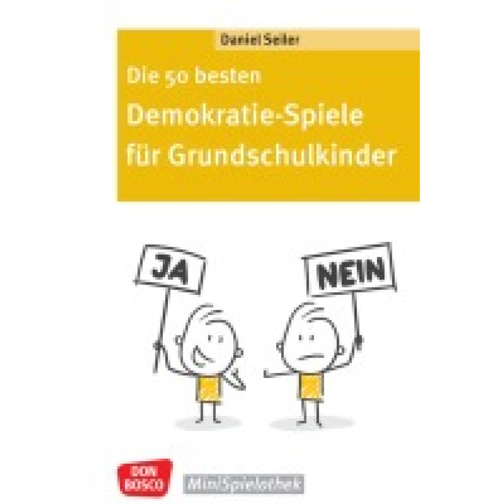 9783769825596 - Don Bosco MiniSpielothek Die 50 besten Demokratie-Spiele für Grundschulkinder - Daniel Seiler Kartoniert (TB) 9783769825596 - Don Bosco MiniSpielothek Die 50 besten Demokratie-Spiele für Grundschulkinder - Daniel Seiler Kartoniert (TB)