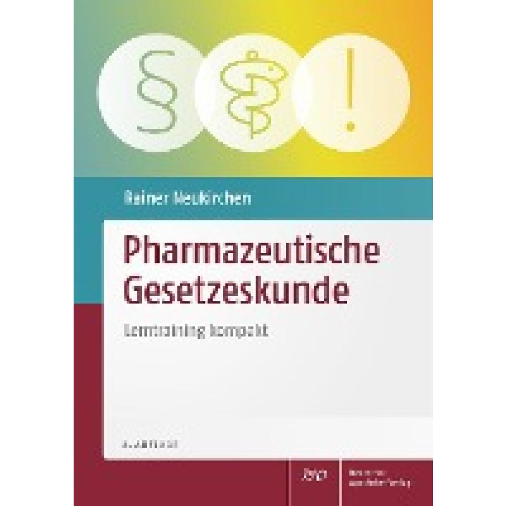 Neukirchen, Rainer: Pharmazeutische Gesetzeskunde