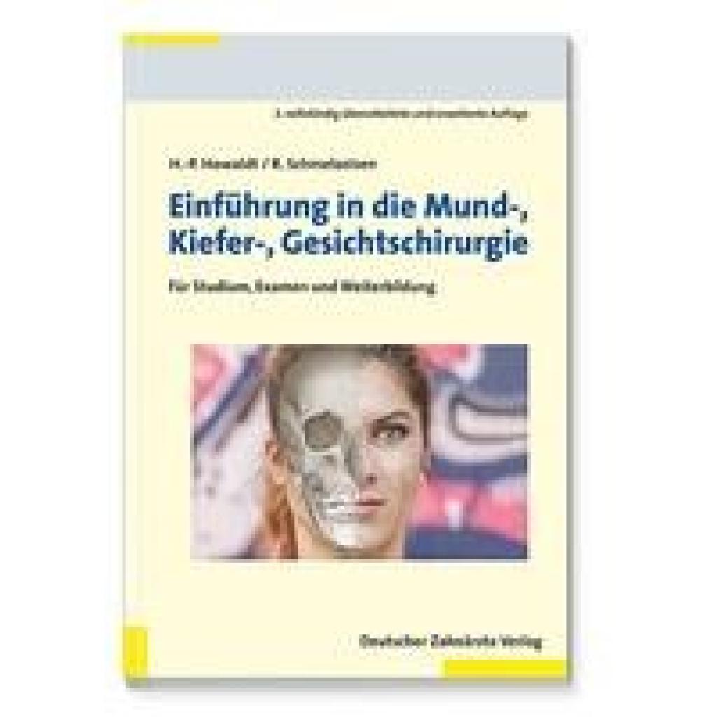 9783769134148 - Einführung in die Mund- Kiefer- Gesichtschirurgie Kartoniert (TB) 9783769134148 - Einführung in die Mund- Kiefer- Gesichtschirurgie Kartoniert (TB)