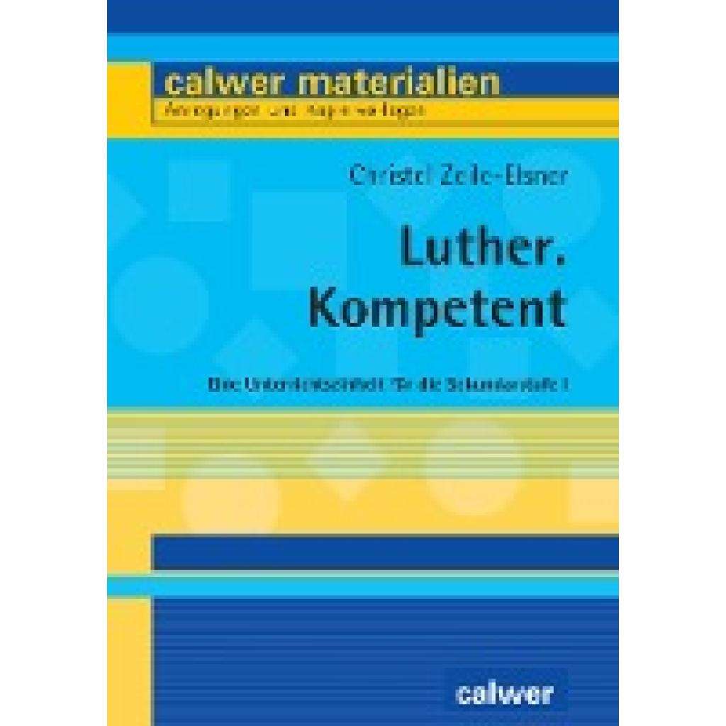 Zeile-Elsner, Christel: Luther. Kompetent