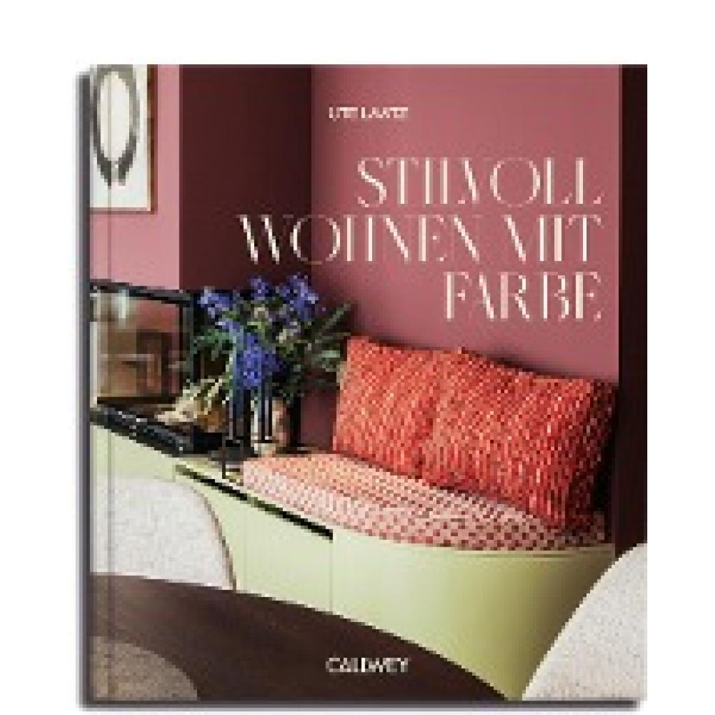 Stilvoll Wohnen mit Farbe (Laatz, Ute)