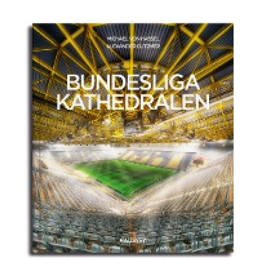 Gutzmer, Alexander: Bundesliga Kathedralen