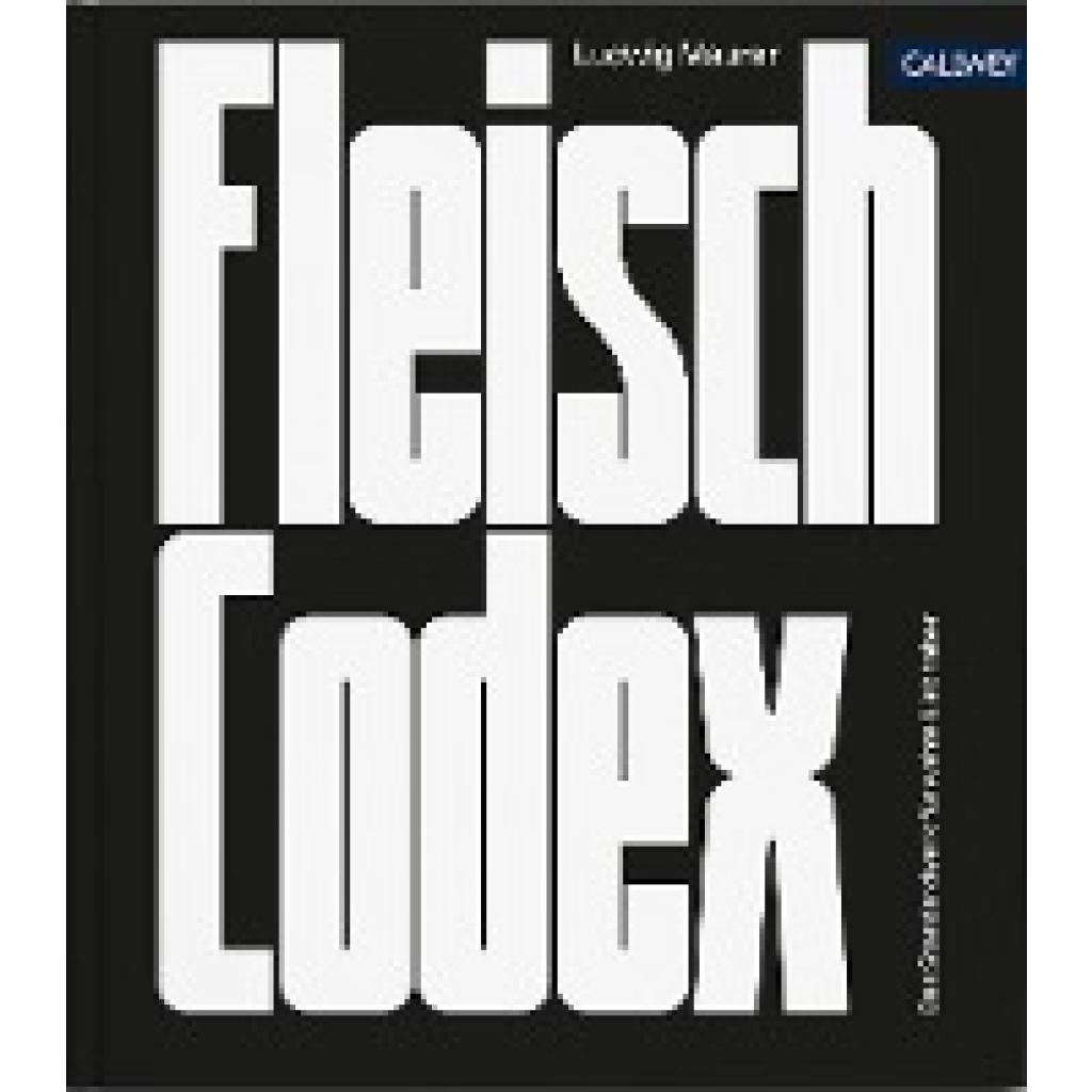 9783766725462 - Fleisch-Codex - Ludwig Maurer Gebunden 9783766725462 - Fleisch-Codex - Ludwig Maurer Gebunden