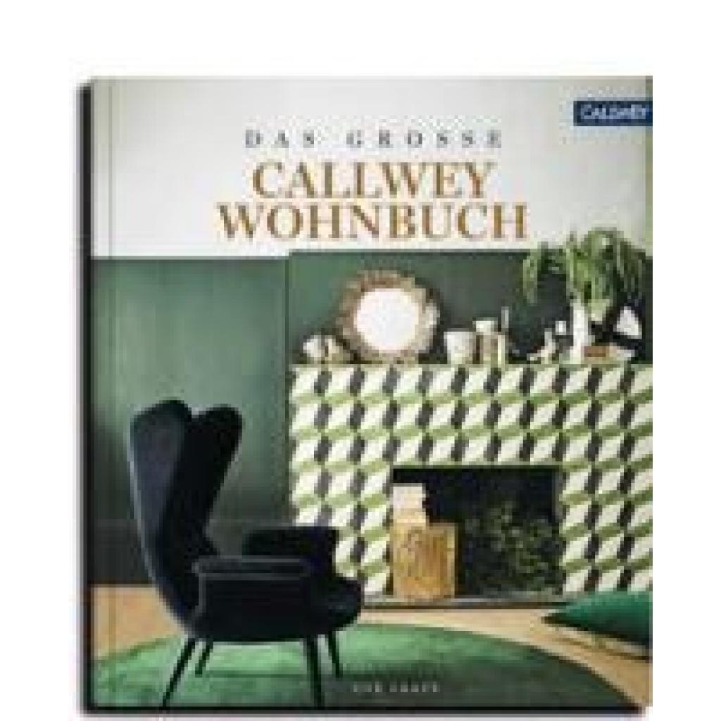 9783766724922 - DAS GROSSE CALLWEY WOHNBUCH - Ute Laatz Gebunden