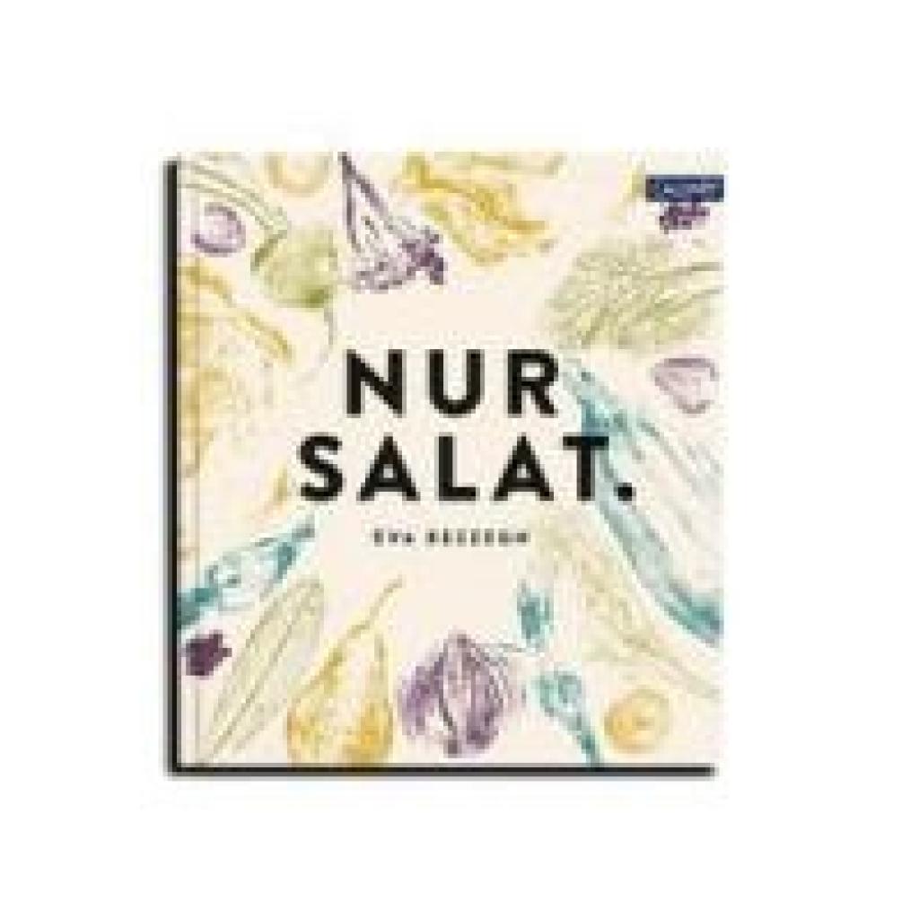 9783766724427 - Nur Salat - Éva Bezzegh Gebunden 9783766724427 - Nur Salat - Éva Bezzegh Gebunden