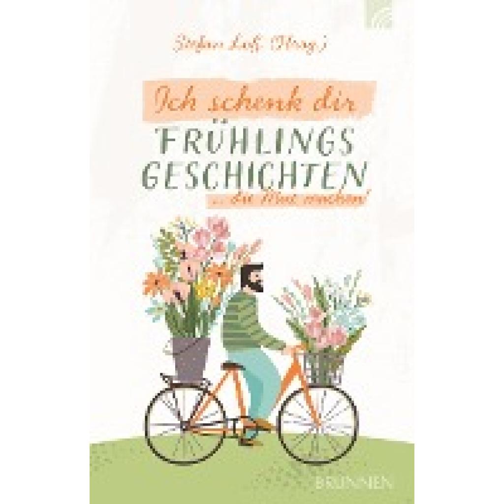 9783765543814 - Ich schenk dir Frühlingsgeschichten Kartoniert (TB)