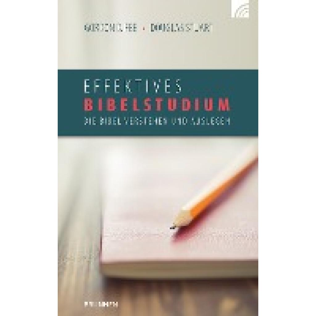 9783765506024 - Douglas Stuart - GEBRAUCHT Effektives Bibelstudium Die Bibel verstehen und auslegen - Preis vom 02072023 051058 h