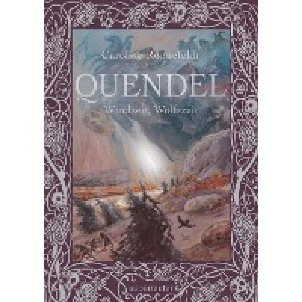 9783764170967 - Windzeit Wolfszeit   Quendel Bd2 - Caroline Ronnefeldt Gebunden