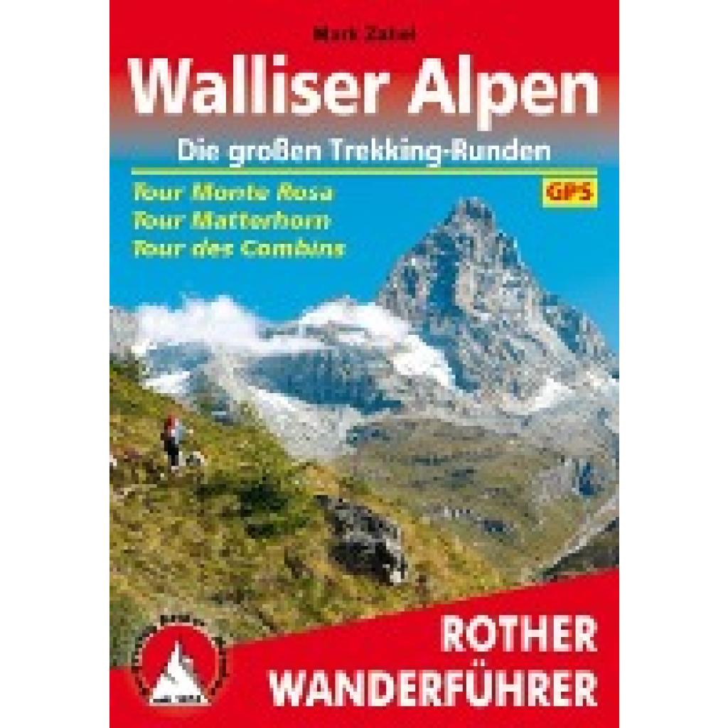 Zahel, Mark: Walliser Alpen. Die großen Trekking-Runden