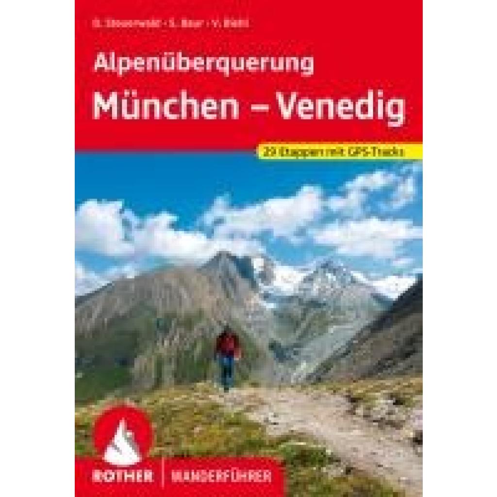 Steuerwald, Dirk: Alpenüberquerung München - Venedig