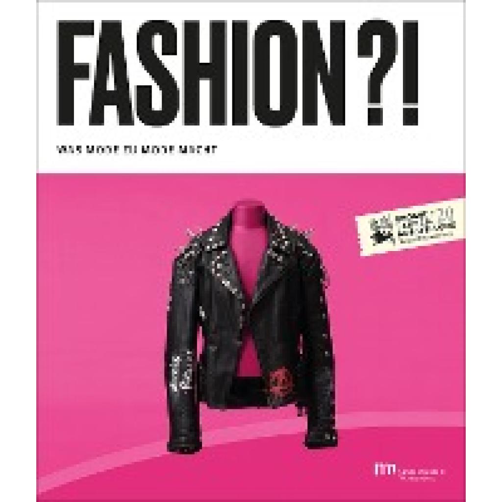 Rijn, Maaike van: Fashion?! Was Mode zu Mode macht