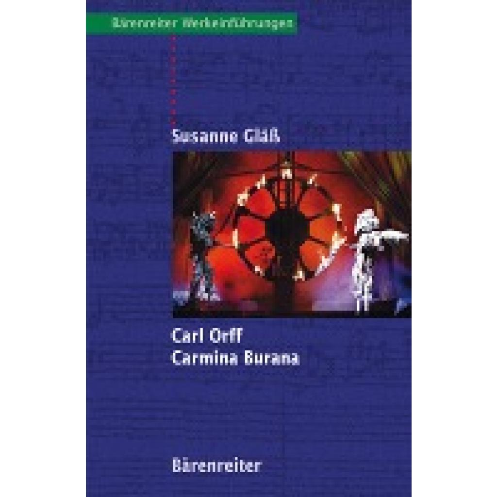 9783761817322 - Carl Orff Carmina Burana - Susanne Gläß Kartoniert (TB)