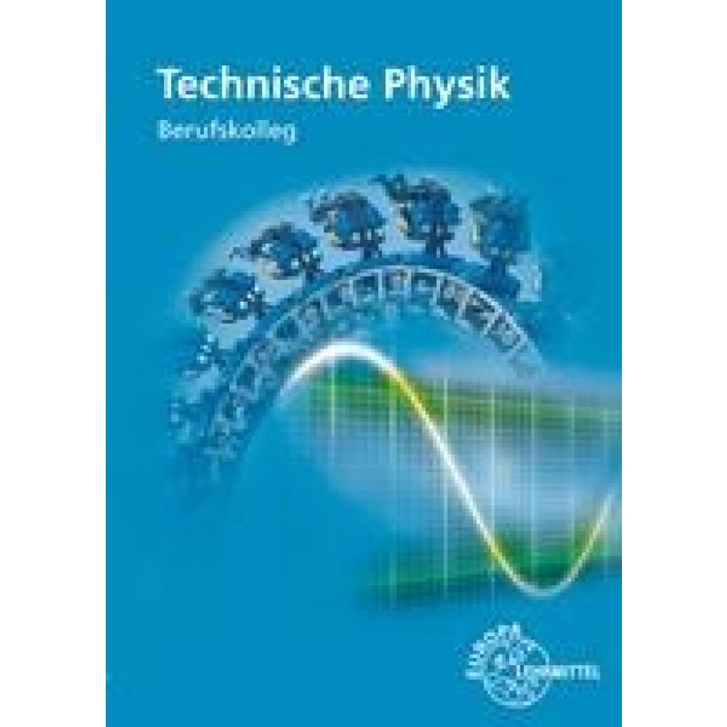 9783758580611 - Technische Physik - Patrick Drössler Katharina Schuster Harald Vogel Petra Weidenhammer Kartoniert (TB) 9783758580611 - Technische Physik - Patrick Drössler Katharina Schuster Harald Vogel Petra Weidenhammer Kartoniert (TB)