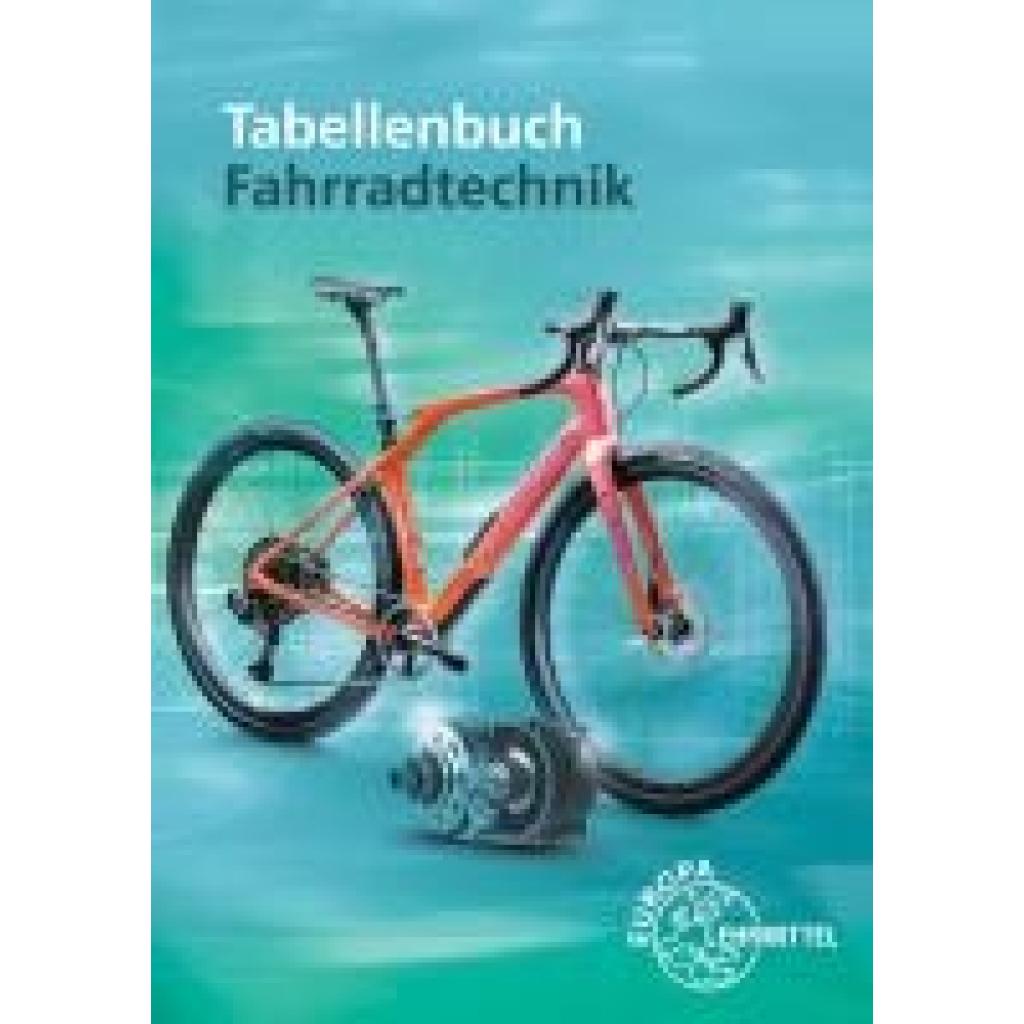 9783758522888 - Tabellenbuch Fahrradtechnik - Ernst Brust Michael Greßmann Franz Herkendell Jens Leiner Oliver Muschweck Kartoniert (TB) 9783758522888 - Tabellenbuch Fahrradtechnik - Ernst Brust Michael Greßmann Franz Herkendell Jens Leiner Oliver Muschweck Kartoniert (TB)