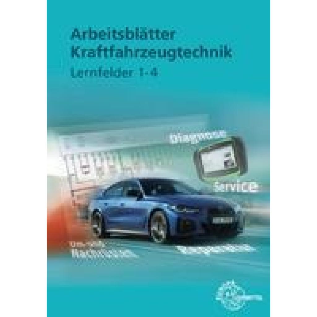 9783758521379 - Arbeitsblätter Kraftfahrzeugtechnik Lernfelder 1-4 - Richard Fischer Rolf Gscheidle Tobias Gscheidle Uwe Heider Berthold Hohmann Wolfgang Keil Rainer Lohuis David Renz Bernd Schlögl Andreas Spring Gebunden 9783758521379 - Arbeitsblätter Kraftfahrzeugtechnik Lernfelder 1-4 - Richard Fischer Rolf Gscheidle Tobias Gscheidle Uwe Heider Berthold Hohmann Wolfgang Keil Rainer Lohuis David Renz Bernd Schlögl Andreas Spring Gebunden