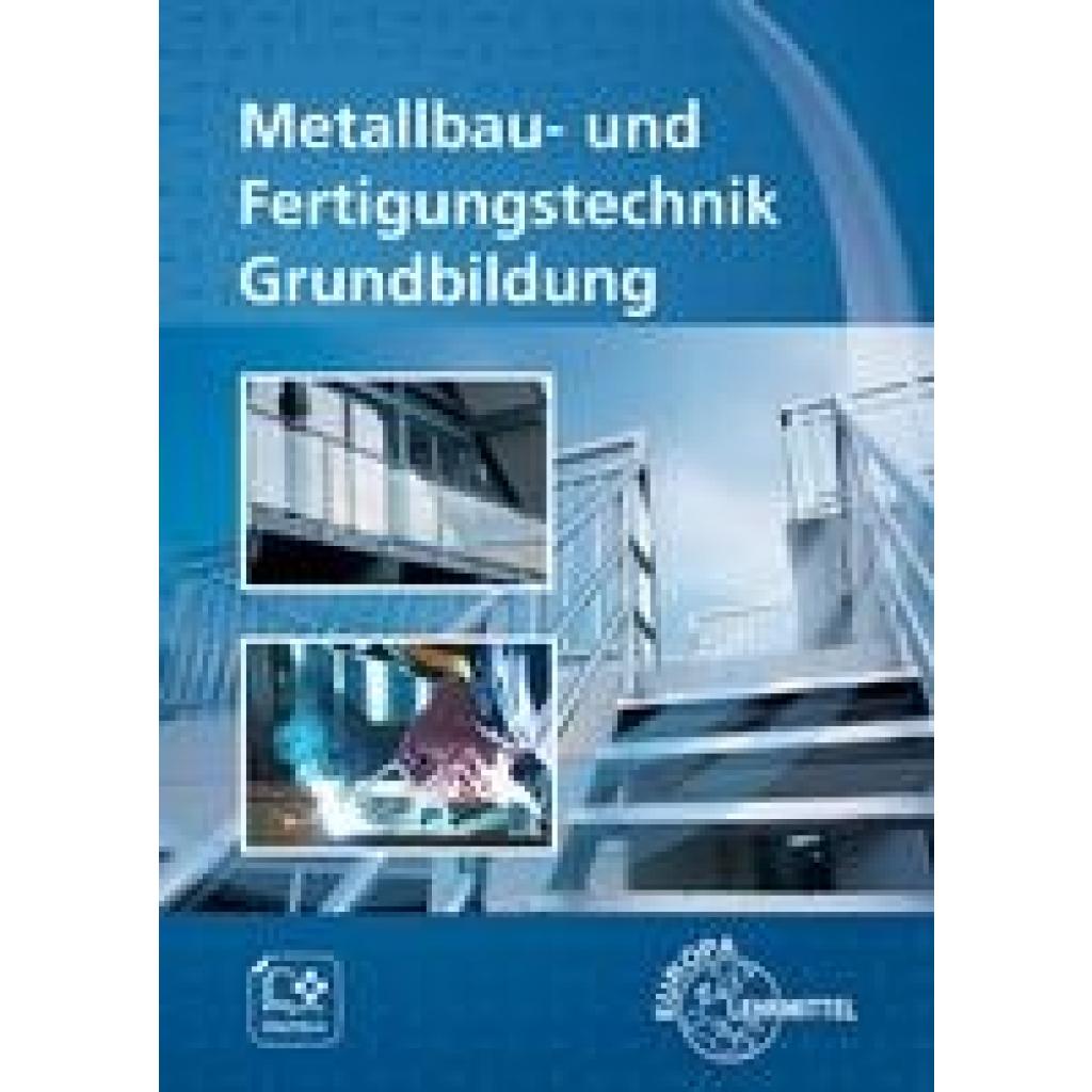 9783758512810 - Metallbau- und Fertigungstechnik Grundbildung - Oliver Bergner Michael Fehrmann Thomas Hillebrand Eckhard Ignatowitz Ullrich Kinz Gerhard Lämmlin Kartoniert (TB) 9783758512810 - Metallbau- und Fertigungstechnik Grundbildung - Oliver Bergner Michael Fehrmann Thomas Hillebrand Eckhard Ignatowitz Ullrich Kinz Gerhard Lämmlin Kartoniert (TB)