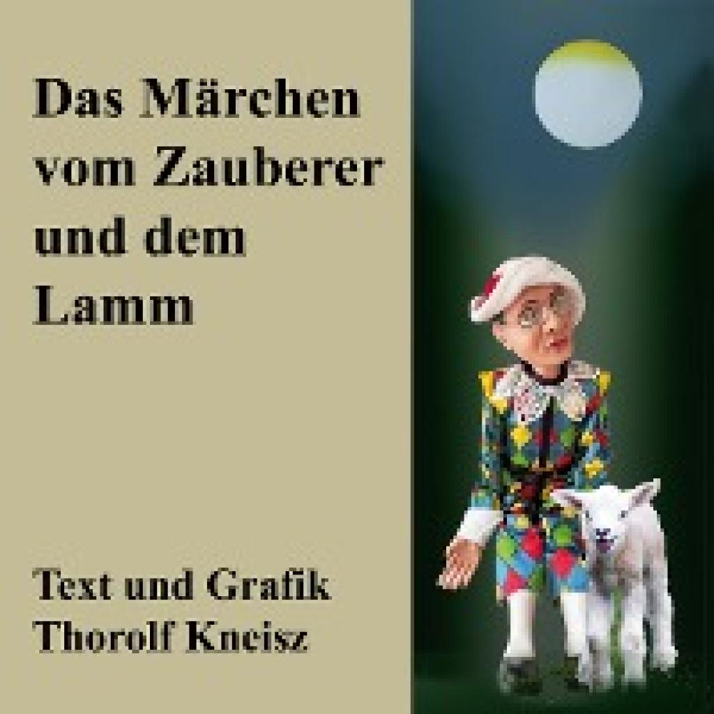 Kneisz, Thorolf: Das Märchen vom Schaf und dem Zauberer