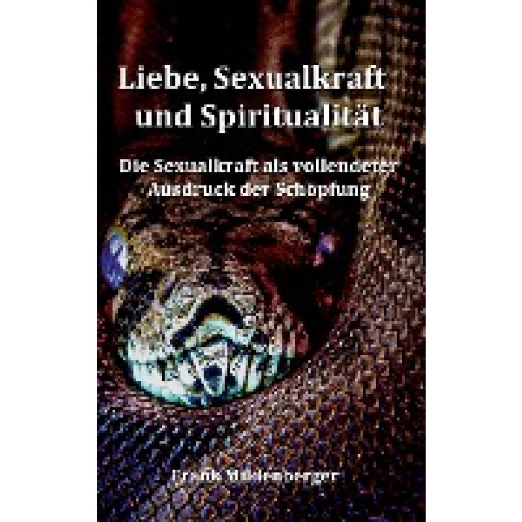 Mildenberger, Frank: Liebe, Sexualkraft und Spiritualität