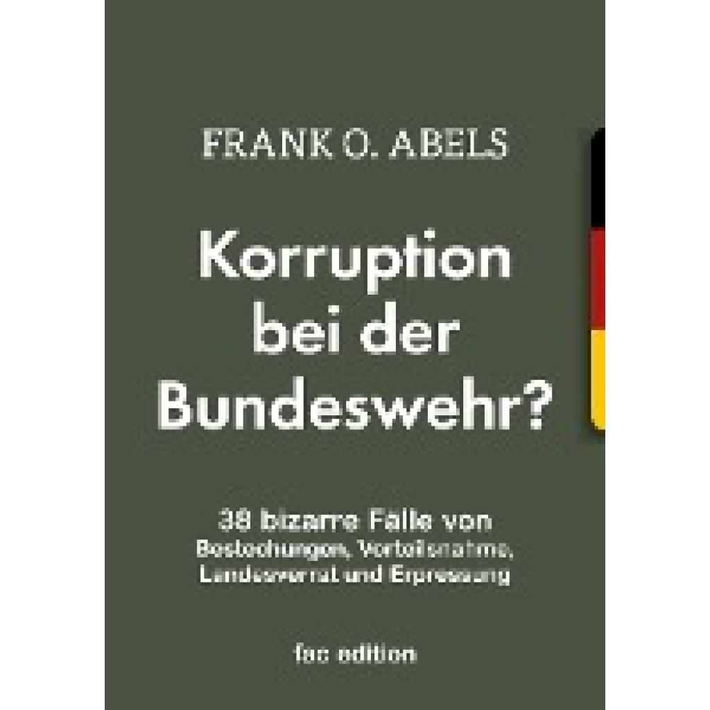 Abels, Frank O.: Korruption bei der Bundeswehr?