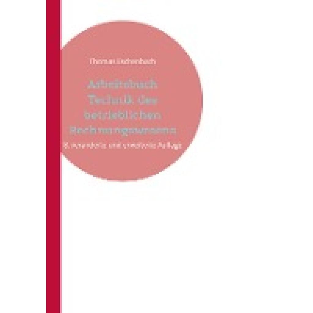 Eschenbach, Thomas: Arbeitsbuch Technik des betrieblichen Rechnungswesens