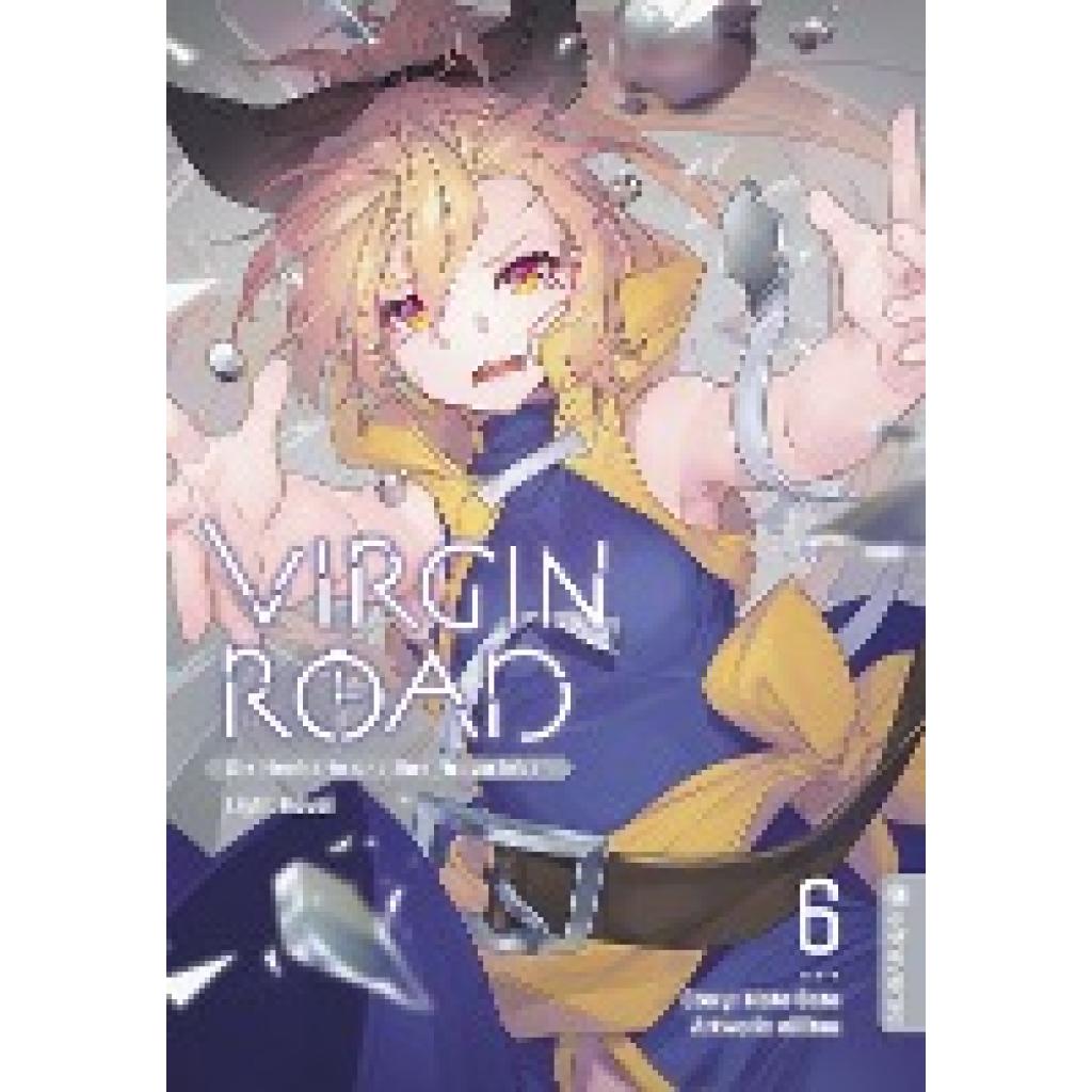Sato, Mato: Virgin Road - Die Henkerin und ihre Art zu Leben Light Novel 06