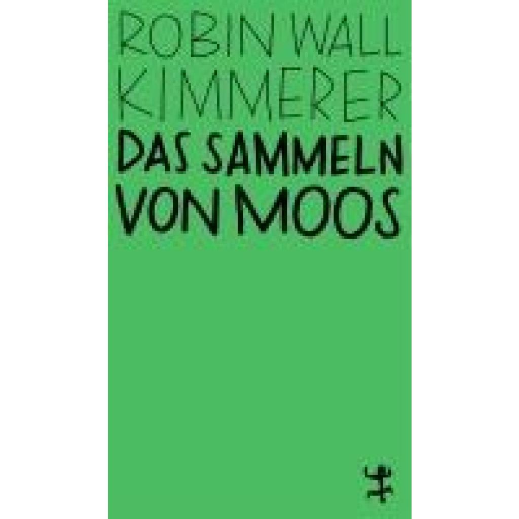 9783751845021 - Das Sammeln von Moos - Robin Wall Kimmerer Kartoniert (TB) 9783751845021 - Das Sammeln von Moos - Robin Wall Kimmerer Kartoniert (TB)