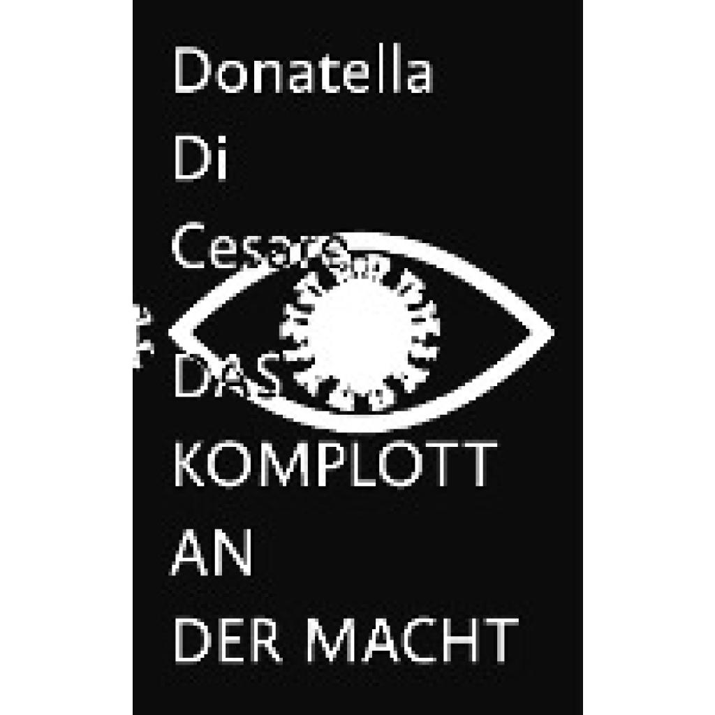 9783751803748 - Das Komplott an der Macht - Donatella Di Cesare Gebunden 9783751803748 - Das Komplott an der Macht - Donatella Di Cesare Gebunden