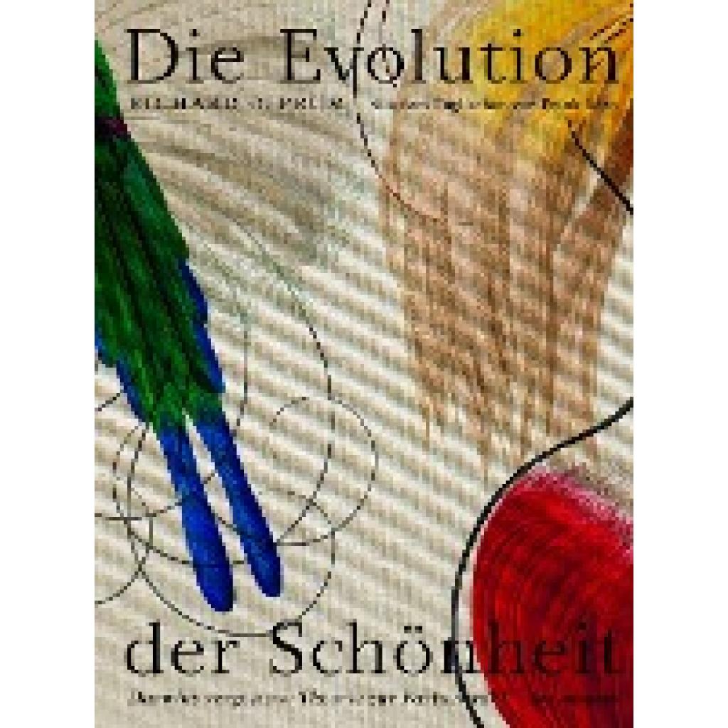 Prum, Richard O.: Die Evolution der Schönheit