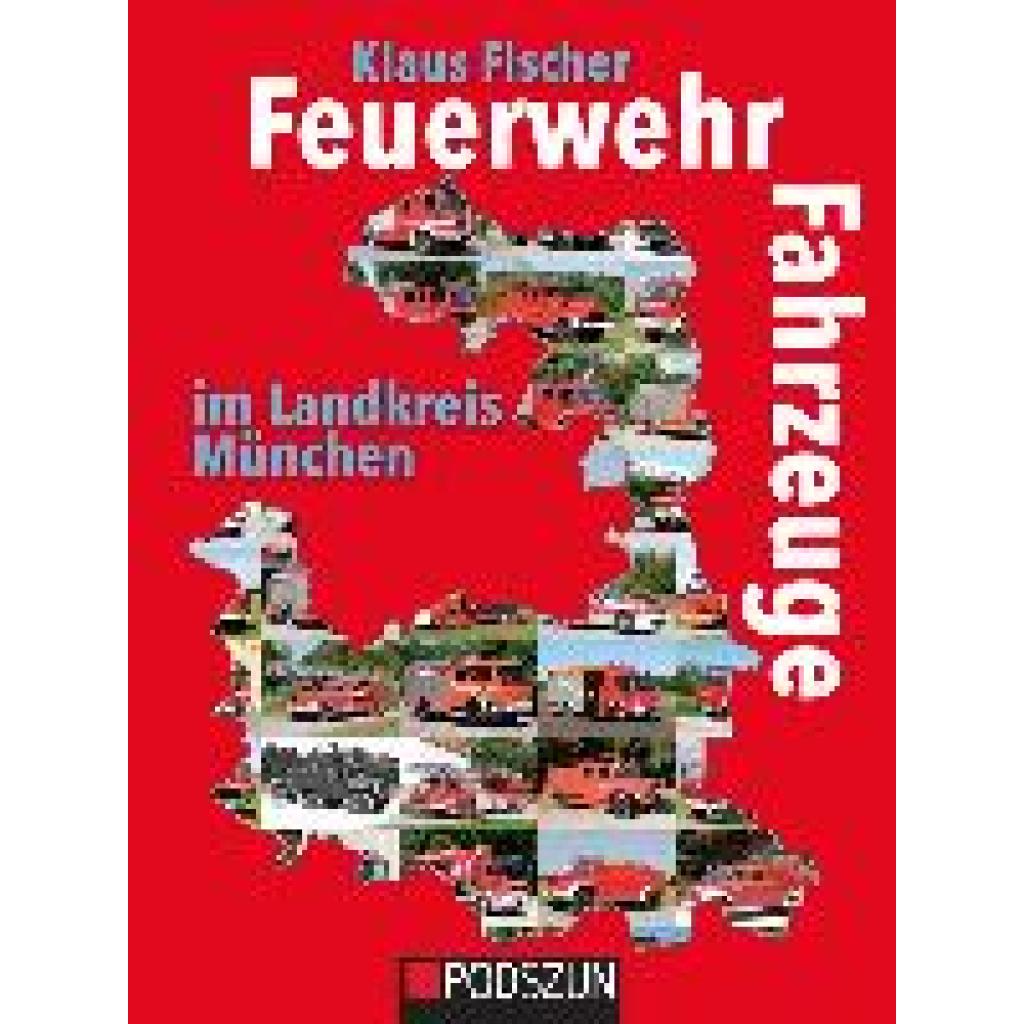 Feuerwehrfahrzeuge im Landkreis München (Fischer, Klaus)