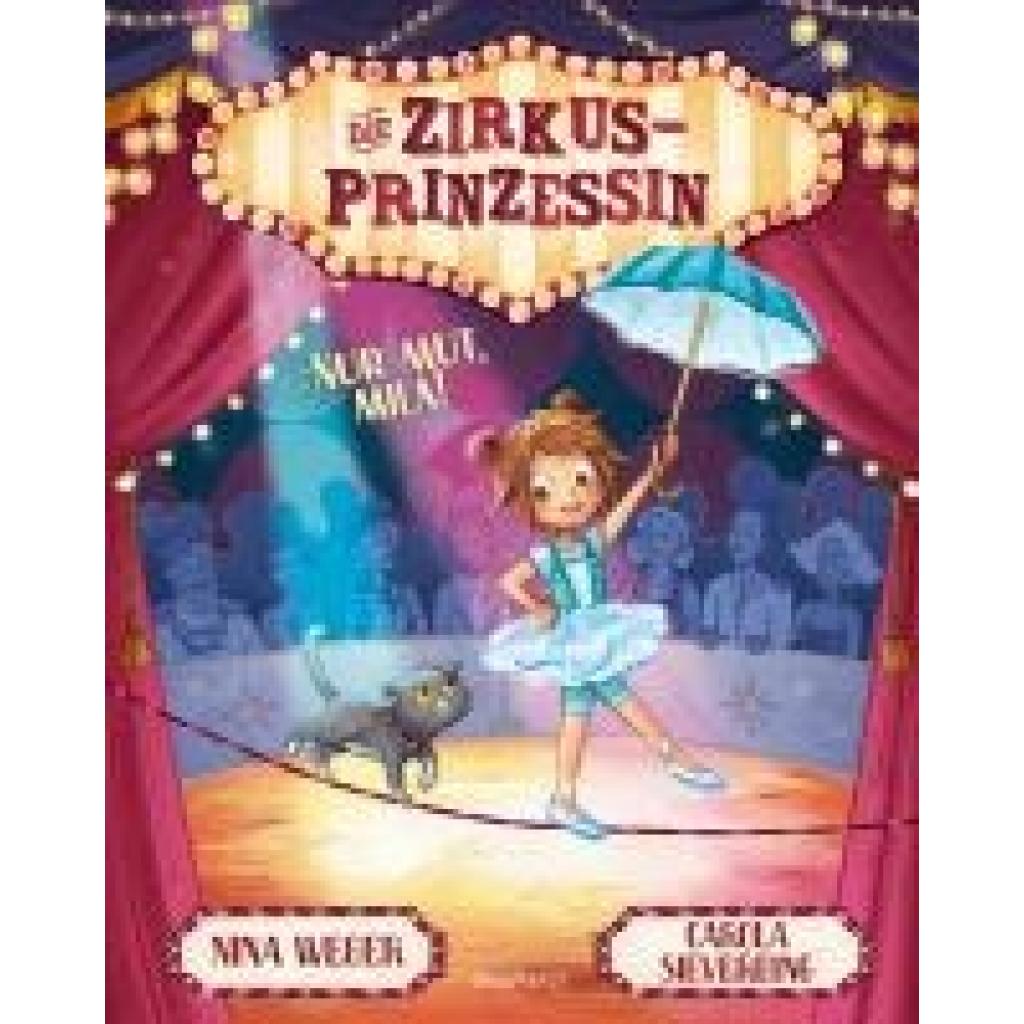 9783748802099 - Nur Mut Mila!   Die Zirkusprinzessin Bd2 - Nina Rosa Weger Gebunden