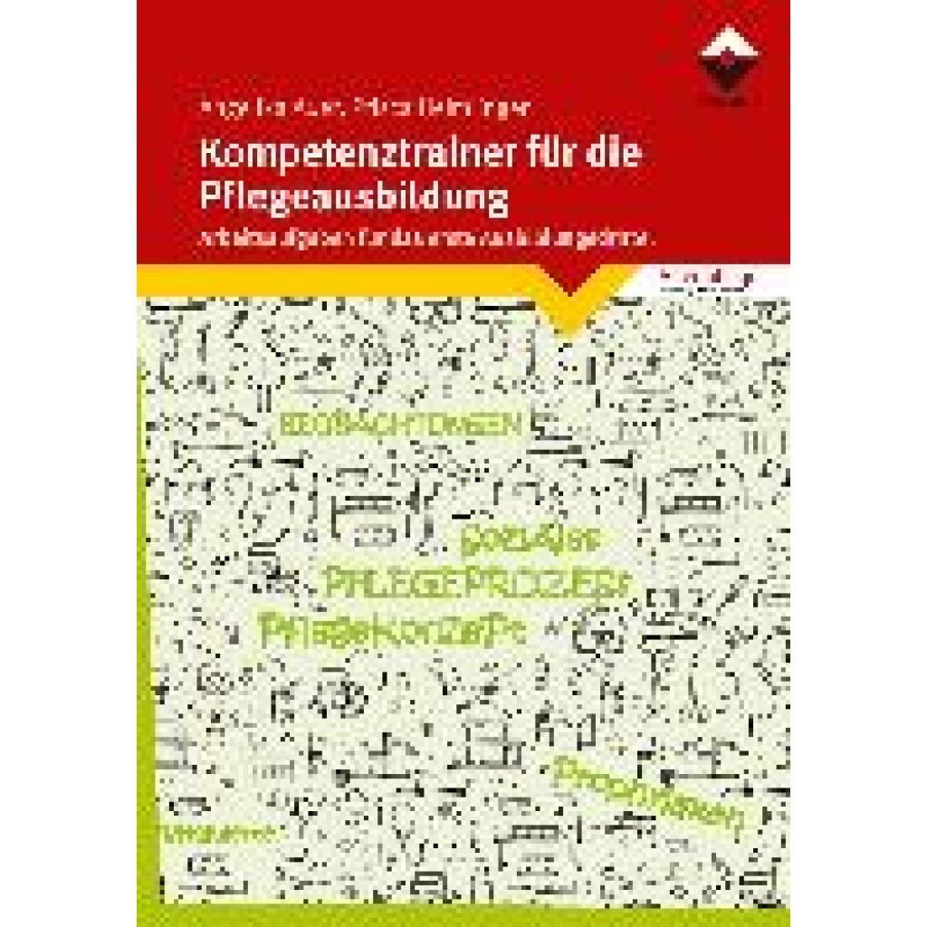 9783748605362 - Kompetenztrainer für die Pflegeausbildung - Angelika Auer Prisca Helmlinger Kartoniert (TB) 9783748605362 - Kompetenztrainer für die Pflegeausbildung - Angelika Auer Prisca Helmlinger Kartoniert (TB)
